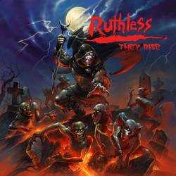 Ruthless (USA) : They Rise
